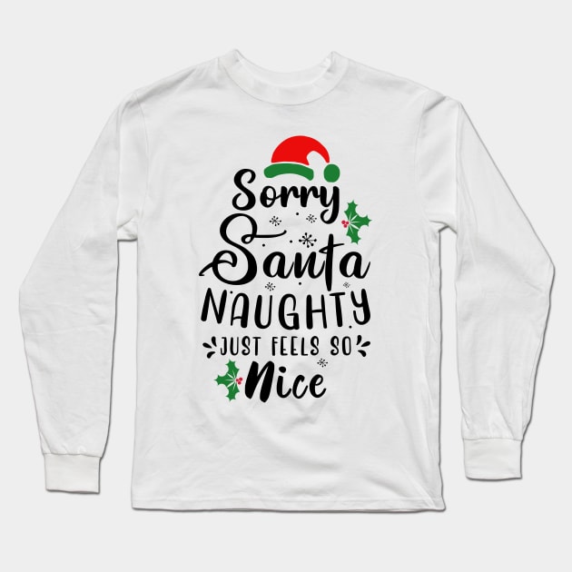 funny christmas santa naughty quote, christmas vaction holiday gift, funny being naughty is nice christmas gift Long Sleeve T-Shirt by Moe99